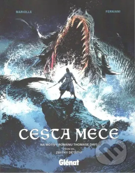 Cesta meče: Zbytky dětství - Thomas Day, Mathieu Mariolle, Federico Ferniani (ilustrácie), Jean-Paul Fernandez (ilustrácie), Mikael Bourgouin …