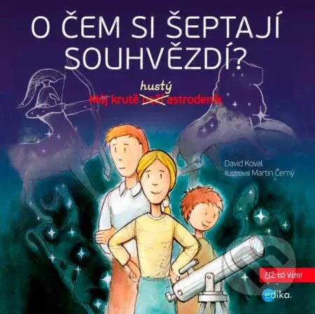 O čem si šeptají souhvězdí? (Můj krutě hustý astrodeník) - kniha z kategorie Encyklopedie