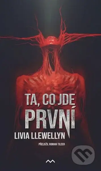 Ta, co jde první - Livia Llewellyn - kniha z kategorie Horory