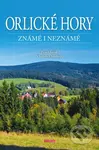 Orlické hory známé i neznámé - Petr David, Vladimír Soukup - kniha z kategorie Cestopisy z Evropy