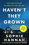 Haven't They Grown - Sophie Hannah - kniha z kategorie Thrillery