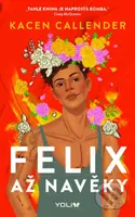 Felix až navěky - Kacen Callender - kniha z kategorie Beletrie pro děti