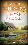 Chýše v močále - Pauline Peters