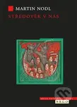 Středověk v nás - Martin Nodl - kniha z kategorie Historie