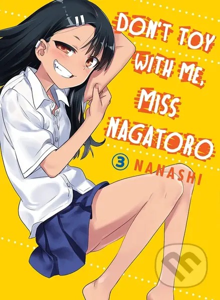 Don't Toy With Me Miss Nagatoro - Volume 3 - Nanashi - kniha z kategorie Sci-fi, fantasy a komiksy