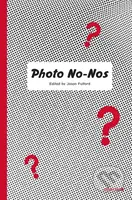 Photo No-Nos (Meditations on What Not to Shoot) - Jason Fulford - kniha z kategorie Fotografie