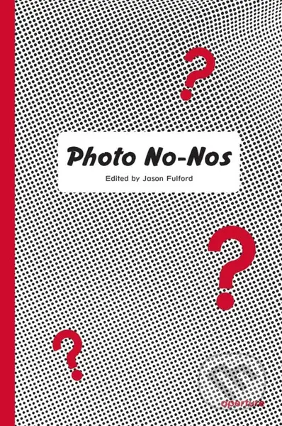Photo No-Nos (Meditations on What Not to Shoot) - Jason Fulford - kniha z kategorie Fotografie