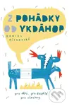 Z pohádky od ykdáhop - Daniel Pískovský
