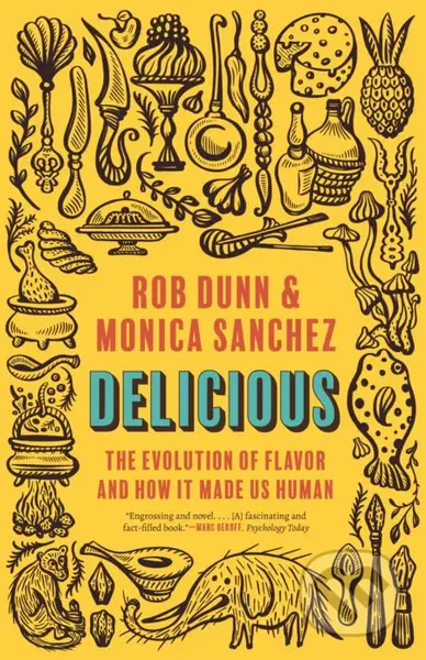 Delicious (The Evolution of Flavor and How It Made Us Human) - kniha z kategorie Historie