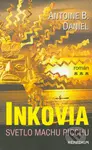 Inkovia - Svetlo Machu Picchu - Antoine B. Daniel - kniha z kategorie Beletrie