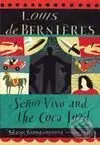 Senor Vivo and The Coca Lord - Louis de Bernières - kniha z kategorie Beletrie