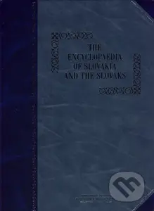 The Encyclopaedia of Slovakia and the Slovaks - Kolektív autorov - kniha z kategorie Historie