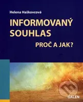 Informovaný souhlas (Proč a jak?) - Helena Haškovcová - kniha z kategorie Psychologie