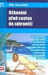 Očkování před cestou do zahraničí - Ilona Kochová