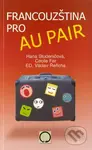 Francouzština pro au pair - HanaStudeničová, Cécile Fer, Václav Řeřicha - kniha z kategorie Jazykové učebnice a slovníky