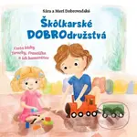 Škôlkarské DOBROdružstvá (Cesta lásky Terezky, Františka a ich kamarátov) - kniha z kategorie Beletrie pro děti