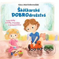 Škôlkarské DOBROdružstvá (Cesta lásky Terezky, Františka a ich kamarátov) - kniha z kategorie Beletrie pro děti