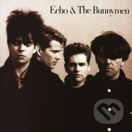 Echo & The Bunnymen:  Echo & The Bunnymen - Echo & The Bunnymen, Echo & The Bunnymen