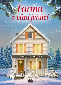 Farma s vůní jehličí, Gilmorová Laurie