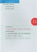Paměti Františka Jana Vaváka, souseda a rychtáře Milčického z let 1770 - 1816 - Jan František Vavák