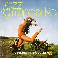 Různí interpreti – Cvičíme s hudbou č. 9 - Jazz gymnastika