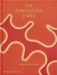 The Indonesian Table - Petty Pandean-Elliott