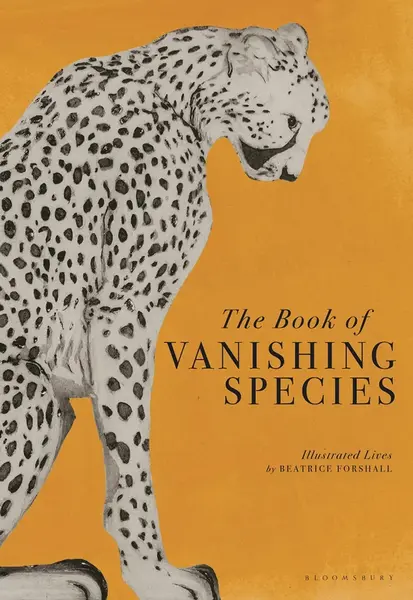 The Book of Vanishing Species - Beatrice Forshall