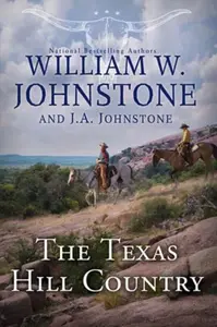 The Texas Hill Country - J.A. Johnstone, William W. Johnstone