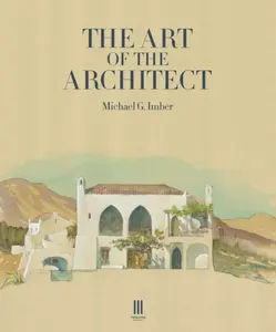The Art of the Architect - Michael G. Imber
