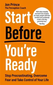 Start Before Youâ€™re Ready - Jon Prince