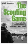 The Scouting Game - Chris Robinson