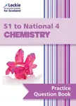 S1 to National 4 Chemistry - Wilson Bob, Leckie