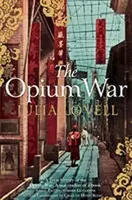 The Opium War - Julia Lovellová