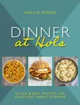 Dinner At Hol's - Hollie Wood