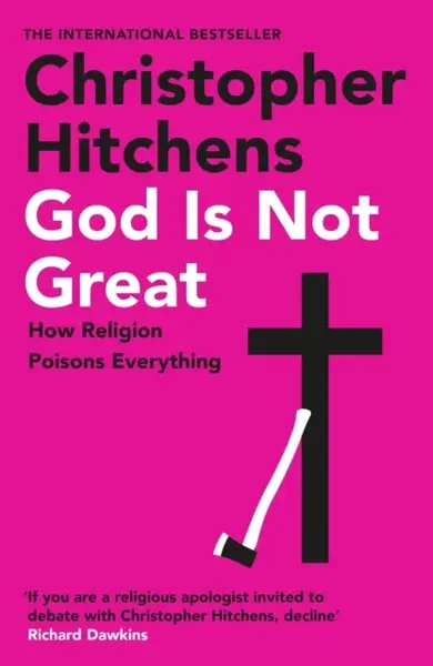 God Is Not Great - Christopher Hitchens