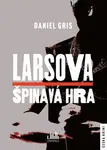 Larsova špinavá hra, Gris Daniel