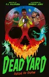 Dead Yard: Seeds of Doom - P. J. Killburn