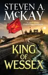 King of Wessex - Steven A. McKay