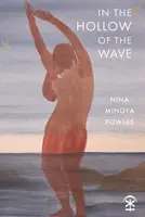 In the Hollow of the Wave - Nina Mingya Powles