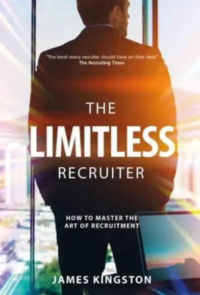 The Art Of Recruitment - James Kingston