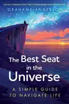 The Best Seat in the Universe - Grahame Anderson