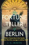 The Fortune Teller of Berlin - J. C. Maetis