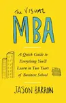 The Visual MBA - Jason Barron