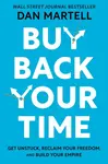 Buy Back Your Time - Martell Dan