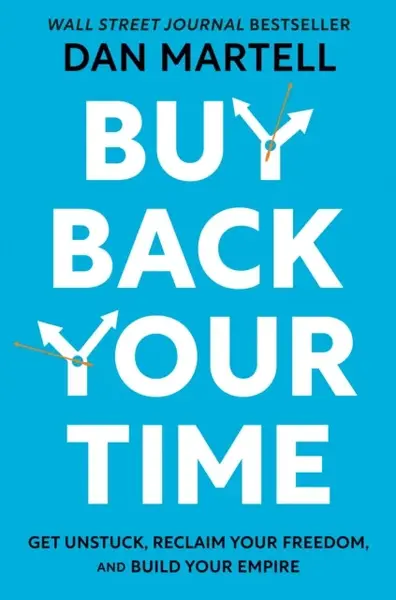Buy Back Your Time - Martell Dan