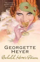 Behold, Here's Poison - Georgette Heyerová