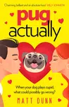 Pug Actually - Matt Dunn