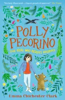Polly Pecorino: The Girl Who Rescues Animals - Emma Chichester Clarková