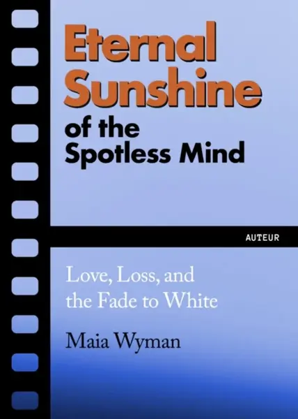 Eternal Sunshine of the Spotless Mind - Maia Wyman