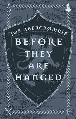The Before They Are Hanged - Joe Abercrombie